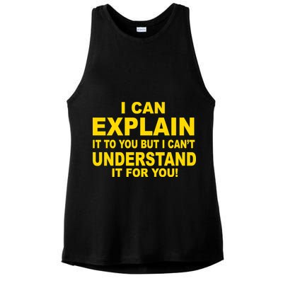 I Can Explain It But I can't Understand It For You Ladies PosiCharge Tri-Blend Wicking Tank
