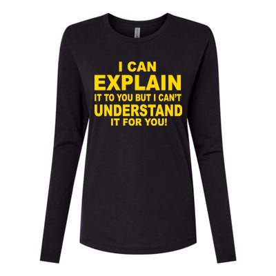 I Can Explain It But I can't Understand It For You Womens Cotton Relaxed Long Sleeve T-Shirt