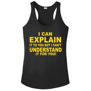 I Can Explain It But I can't Understand It For You Ladies PosiCharge Competitor Racerback Tank