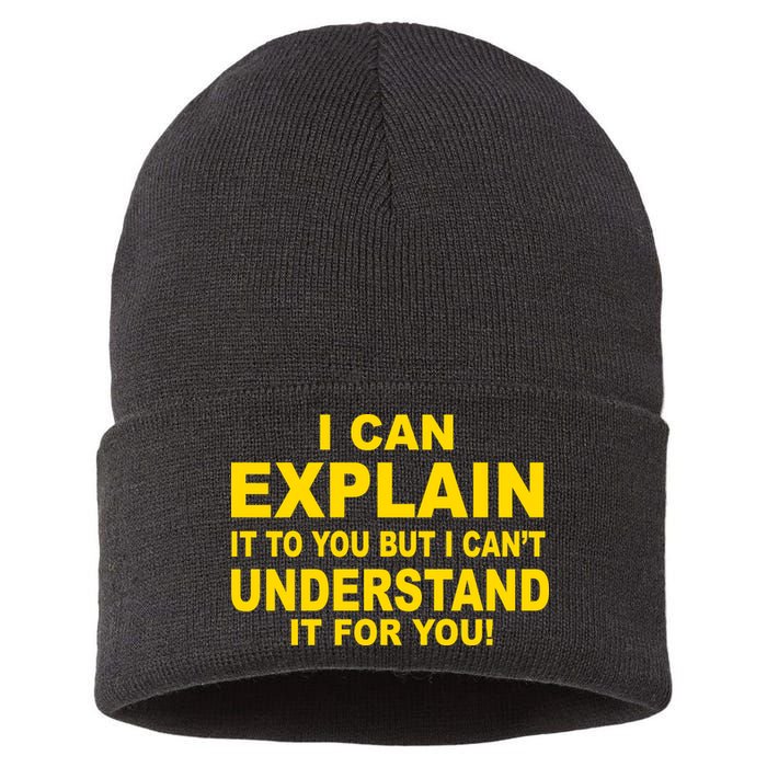 I Can Explain It But I can't Understand It For You Sustainable Knit Beanie