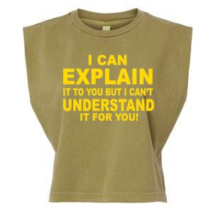 I Can Explain It But I can't Understand It For You Garment-Dyed Women's Muscle Tee