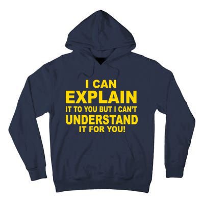 I Can Explain It But I can't Understand It For You Tall Hoodie