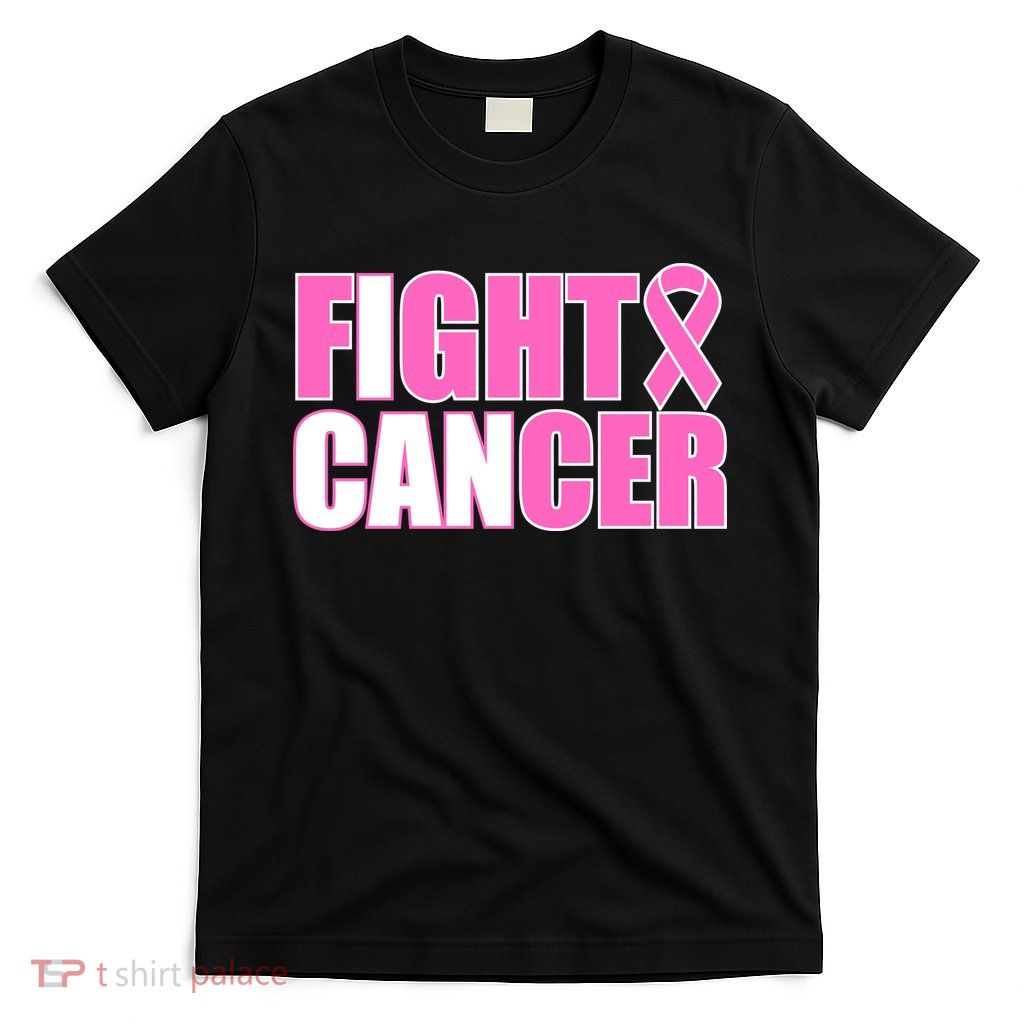 I Can Fight Cancer Breast Cancer Awareness T-Shirt