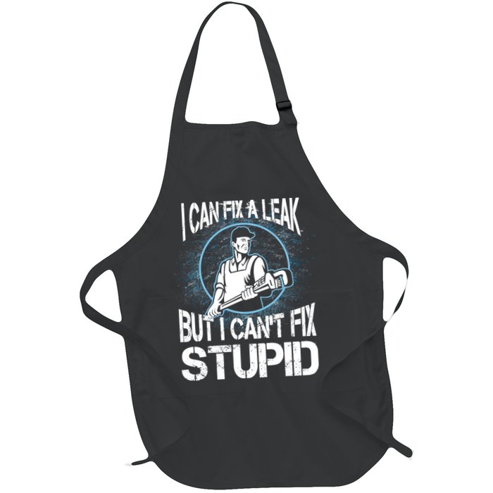 I Can Fix A Leak But Can't Fix Stupid Apron