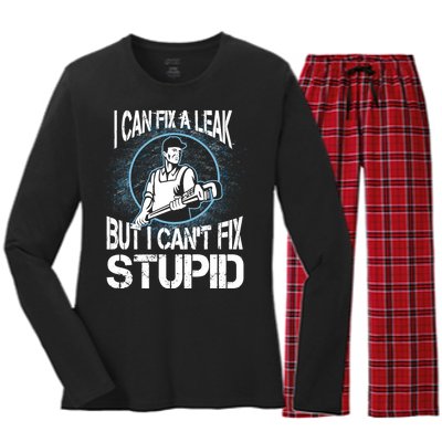 I Can Fix A Leak But Can't Fix Stupid Women's Long Sleeve Flannel Pajama Set 