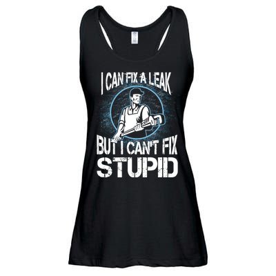 I Can Fix A Leak But Can't Fix Stupid Ladies Essential Flowy Tank