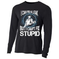I Can Fix A Leak But Can't Fix Stupid Cooling Performance Long Sleeve Crew