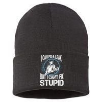 I Can Fix A Leak But Can't Fix Stupid Sustainable Knit Beanie