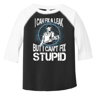 I Can Fix A Leak But Can't Fix Stupid Toddler Fine Jersey T-Shirt