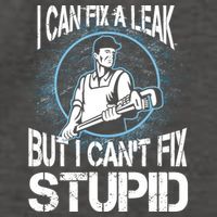 I Can Fix A Leak But Can't Fix Stupid Vector Backpack