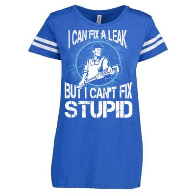 I Can Fix A Leak But Can't Fix Stupid Enza Ladies Jersey Football T-Shirt