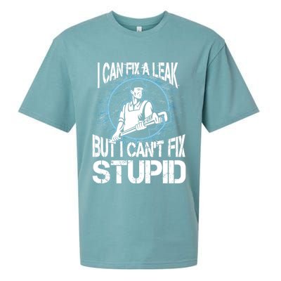 I Can Fix A Leak But Can't Fix Stupid Sueded Cloud Jersey T-Shirt