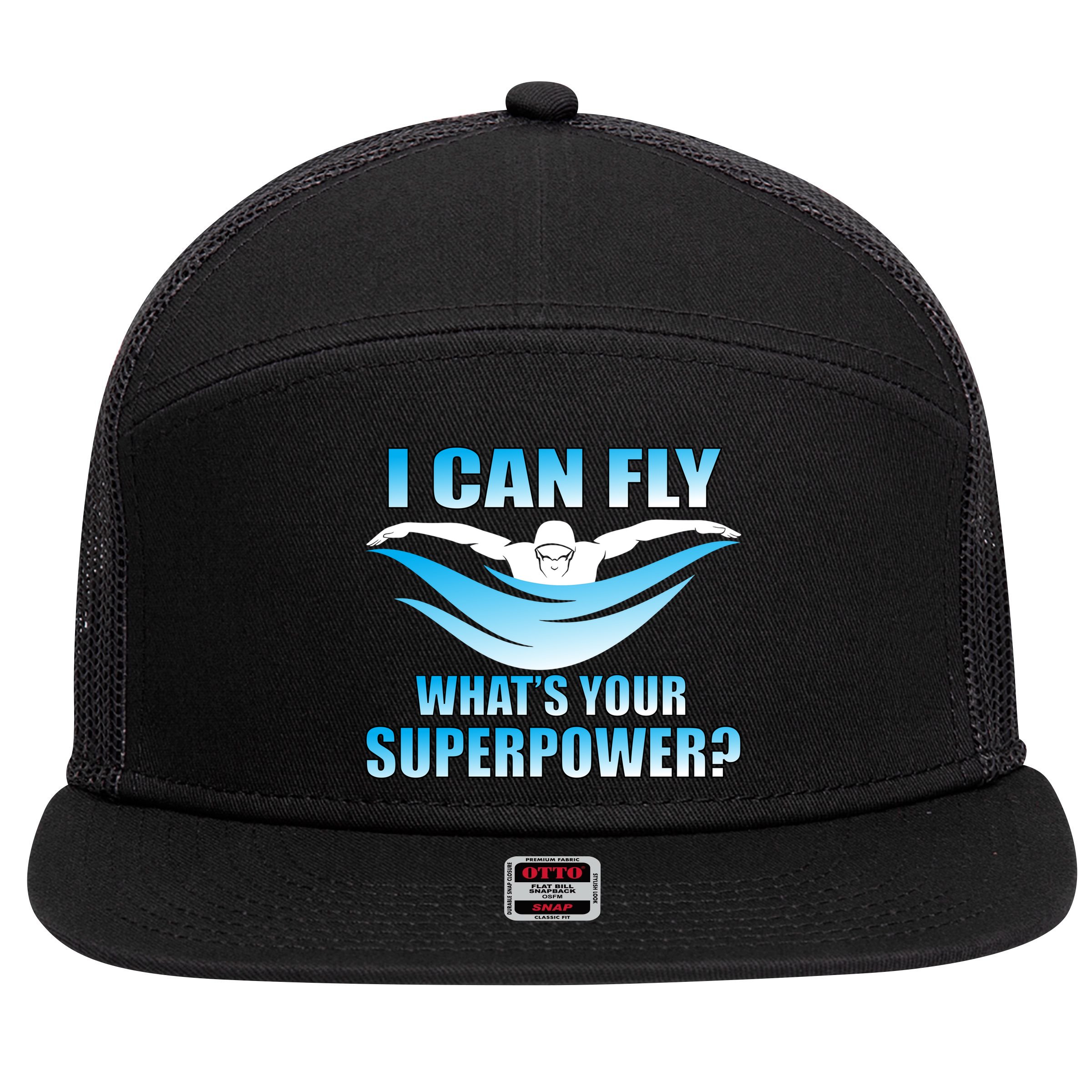 I Can Fly What's Your Superpower Swimming 7 Panel Mesh Trucker Snapback Hat