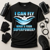 I Can Fly What's Your Superpower Swimming Performance Shirt