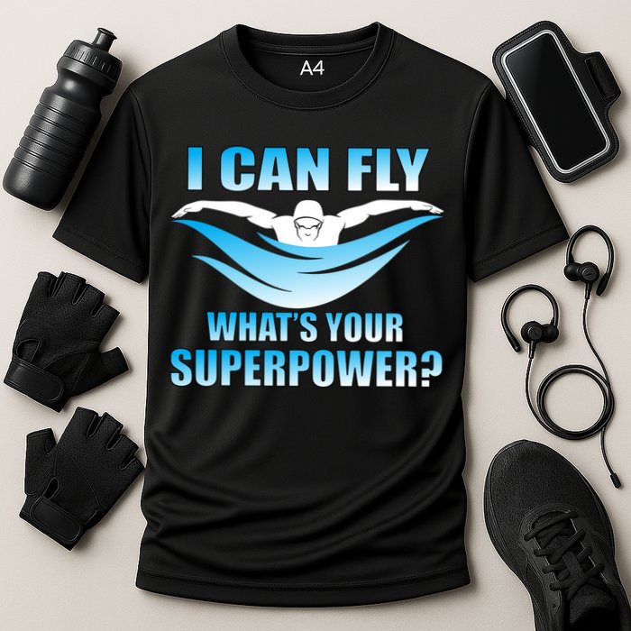 I Can Fly What's Your Superpower Swimming Performance Shirt