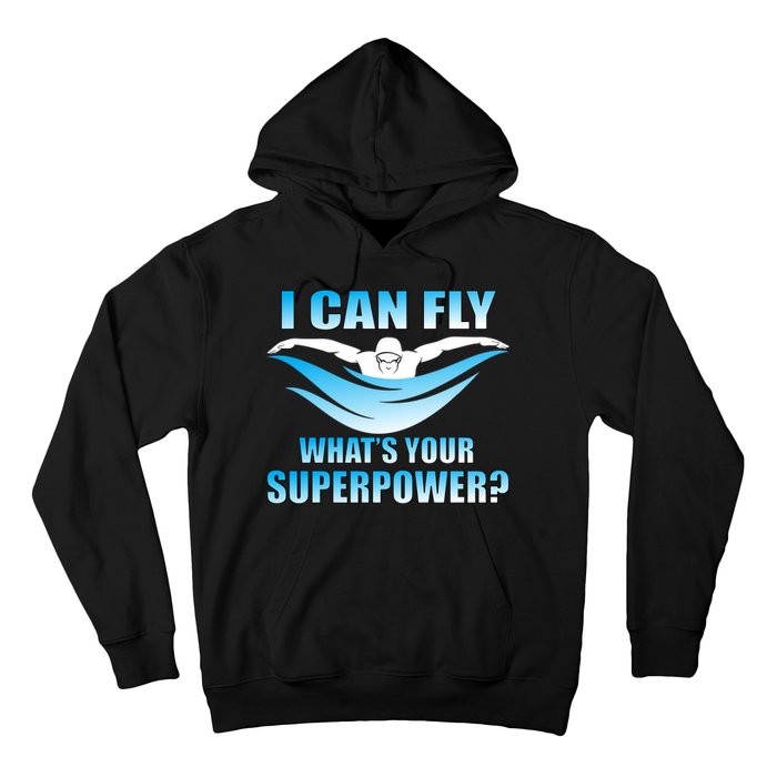 I Can Fly What's Your Superpower Swimming Hoodie