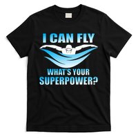 I Can Fly What's Your Superpower Swimming T-Shirt