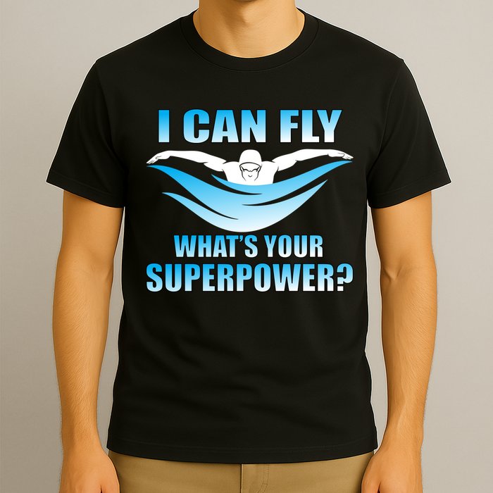 I Can Fly What's Your Superpower Swimming T-Shirt