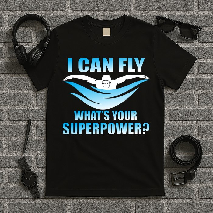 I Can Fly What's Your Superpower Swimming T-Shirt
