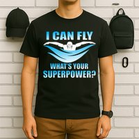 I Can Fly What's Your Superpower Swimming T-Shirt