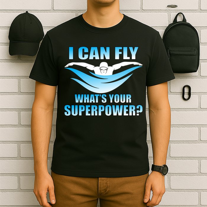 I Can Fly What's Your Superpower Swimming T-Shirt