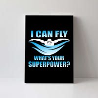 I Can Fly What's Your Superpower Swimming Canvas