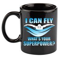 I Can Fly What's Your Superpower Swimming 11oz C Handle Ceramic Mug