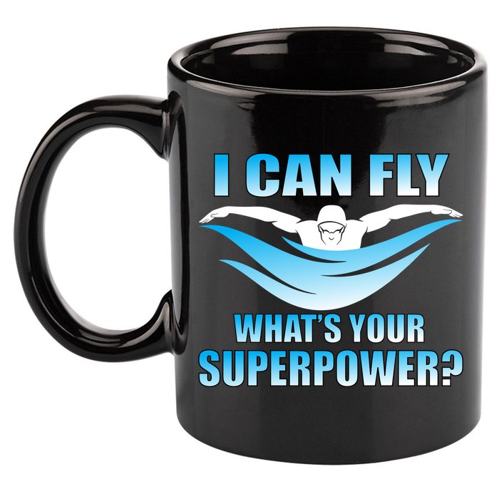 I Can Fly What's Your Superpower Swimming 11oz C Handle Ceramic Mug
