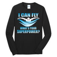 I Can Fly What's Your Superpower Swimming Tall Long Sleeve T-Shirt