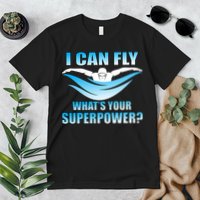 I Can Fly What's Your Superpower Swimming Premium T-Shirt