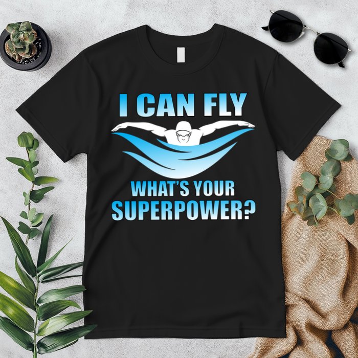 I Can Fly What's Your Superpower Swimming Premium T-Shirt