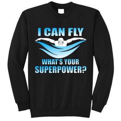 I Can Fly What's Your Superpower Swimming Tall Sweatshirt