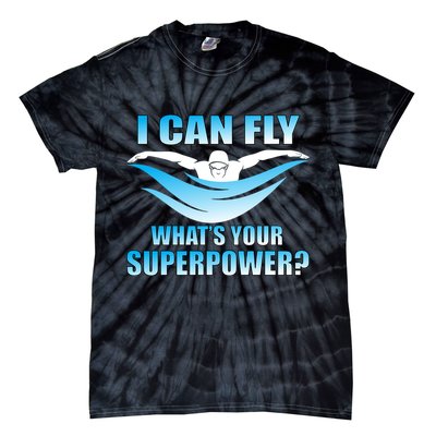 I Can Fly What's Your Superpower Swimming Tie-Dye T-Shirt