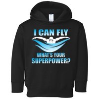 I Can Fly What's Your Superpower Swimming Toddler Hoodie