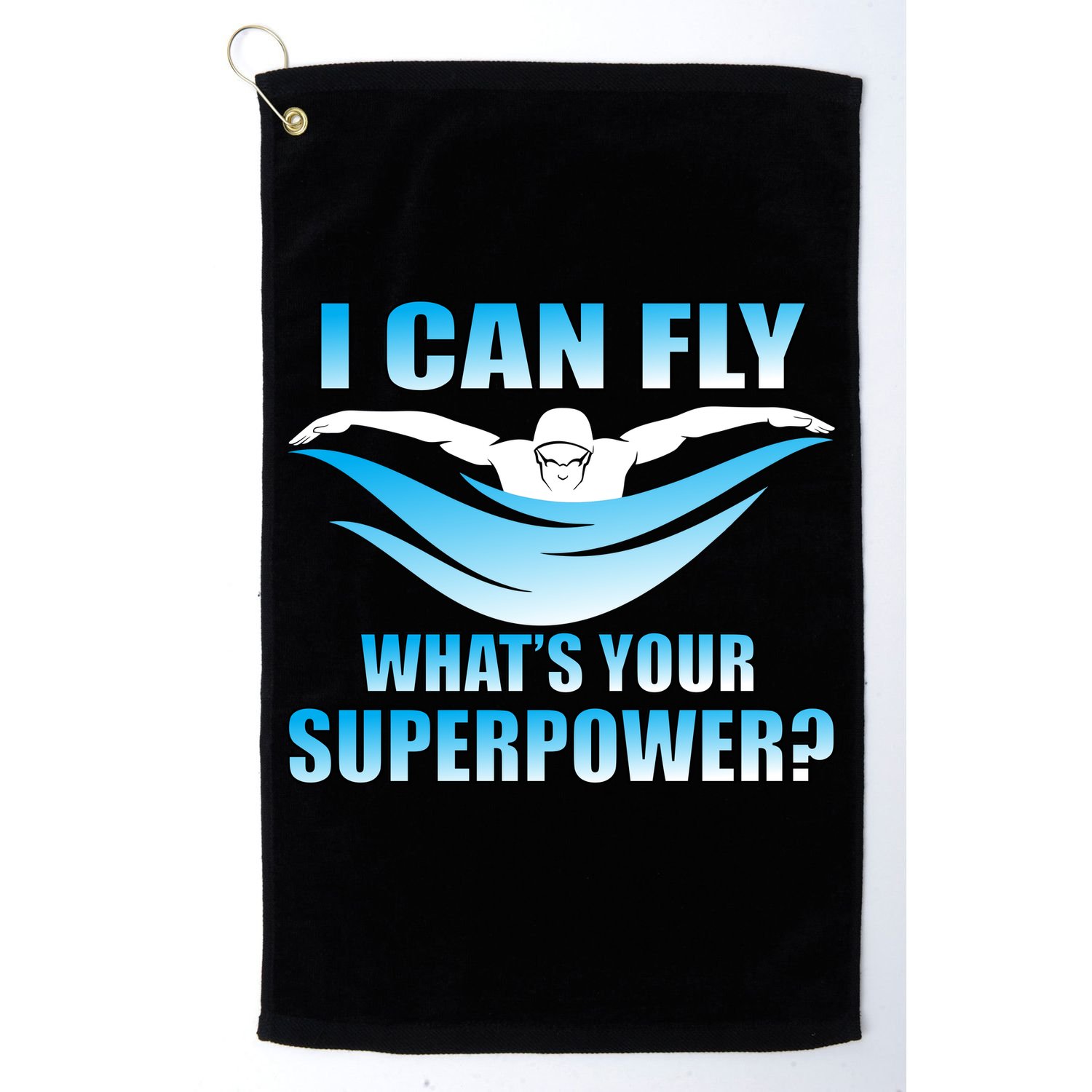 I Can Fly What's Your Superpower Swimming Golf Towel