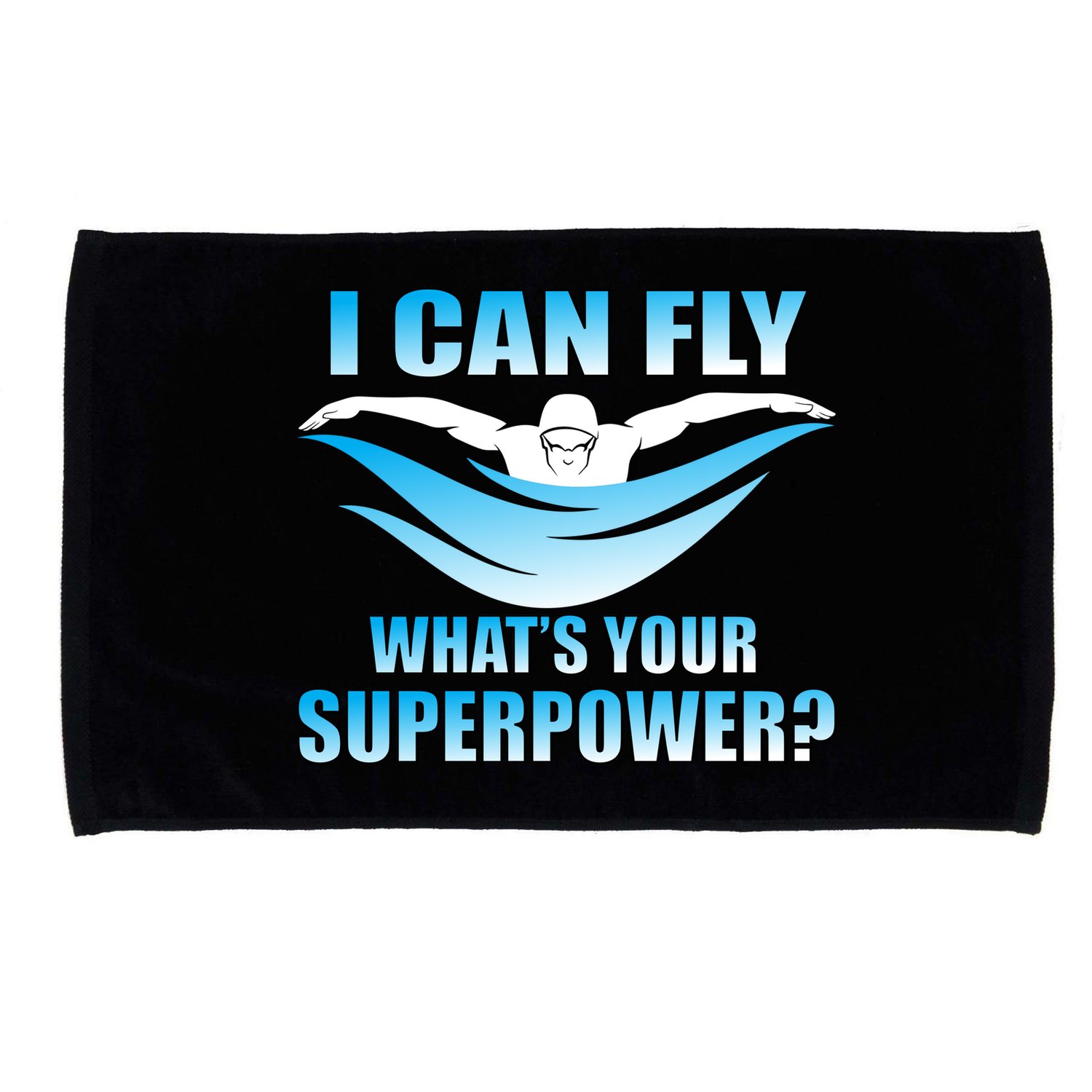 I Can Fly What's Your Superpower Swimming Microfiber Hand Towel