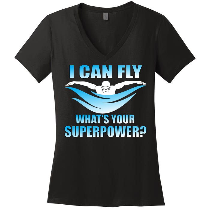 I Can Fly What's Your Superpower Swimming Women's V-Neck T-Shirt