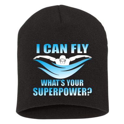 I Can Fly What's Your Superpower Swimming Short Acrylic Beanie