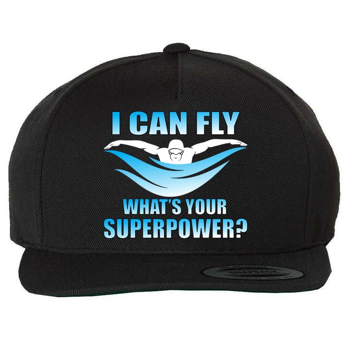 I Can Fly What's Your Superpower Swimming Wool Snapback Cap