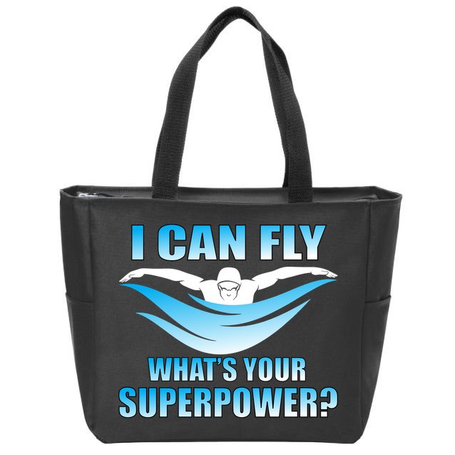 I Can Fly What's Your Superpower Swimming Zip Tote Bag