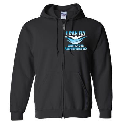 I Can Fly What's Your Superpower Swimming Full Zip Hoodie