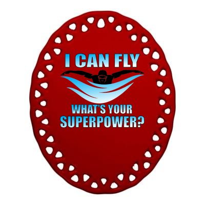 I Can Fly What's Your Superpower Swimming Ceramic Oval Ornament