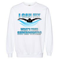 I Can Fly What's Your Superpower Swimming Garment-Dyed Sweatshirt