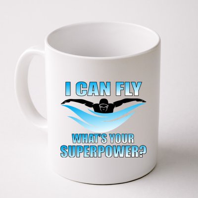 I Can Fly What's Your Superpower Swimming Coffee Mug