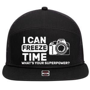 I Can Freeze Time What's Your Superpower? 7 Panel Mesh Trucker Snapback Hat