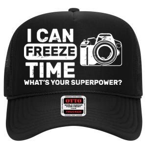 I Can Freeze Time What's Your Superpower? High Crown Mesh Back Trucker Hat