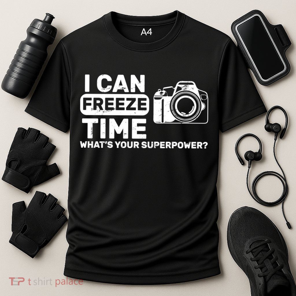 I Can Freeze Time What's Your Superpower? Performance Shirt