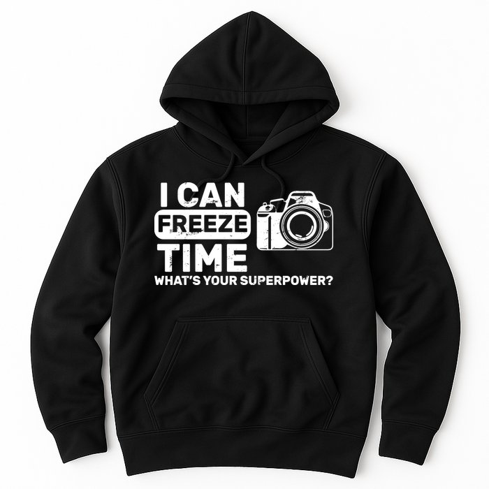 I Can Freeze Time What's Your Superpower? Hoodie