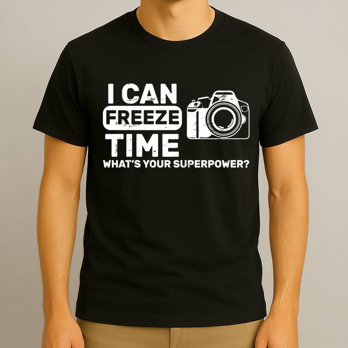 I Can Freeze Time What's Your Superpower? T-Shirt