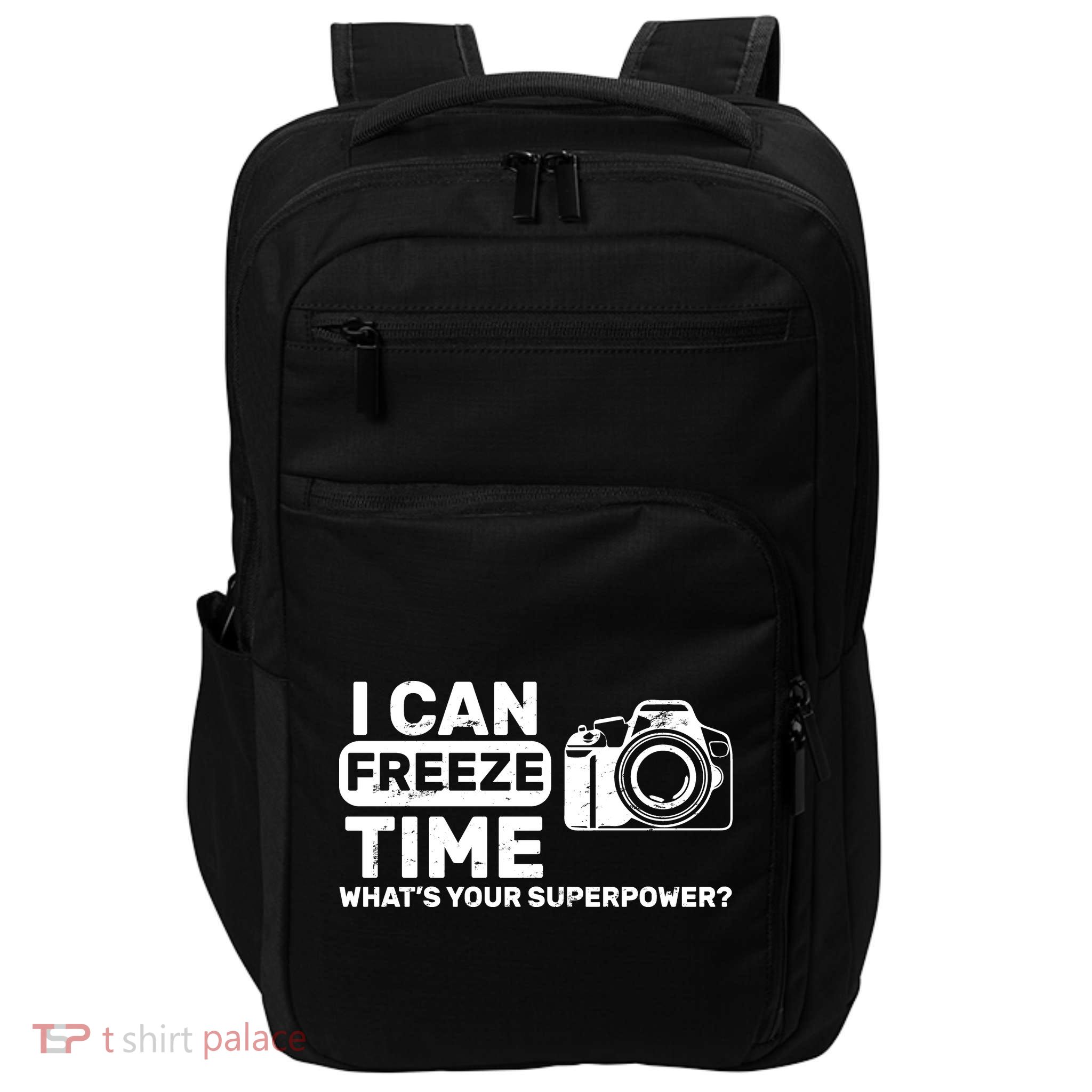 I Can Freeze Time What's Your Superpower? Impact Tech Backpack